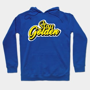 Stay Golden Hoodie